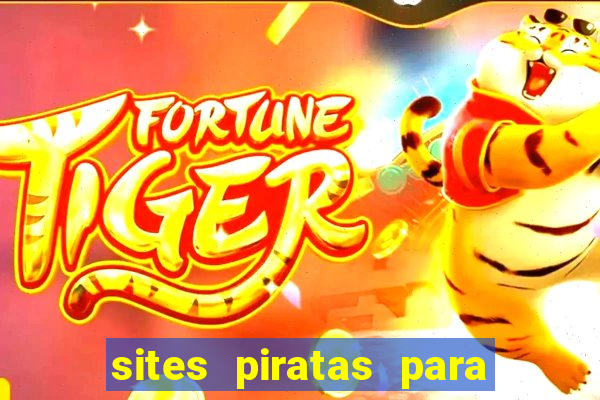 sites piratas para ver jogos